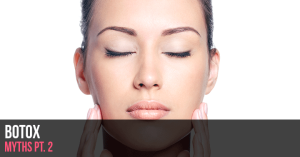Busting Botox Myths, Part II Manhattan & Long Island New York | Cosmetique MD