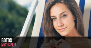 Busting Botox Myths, Part III Manhattan & Long Island New York | Cosmetique MD